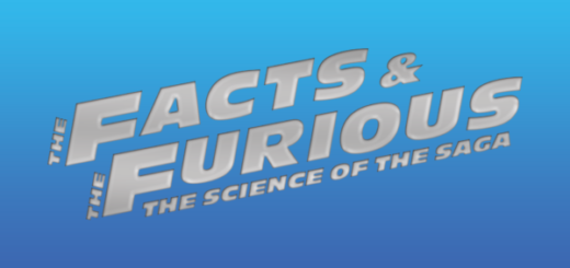 The Facts & The Furious The Science of the Saga